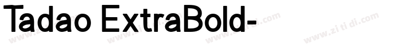 Tadao ExtraBold字体转换
